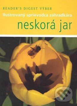 Kniha: Neskorá jar (Autorský kolektiv). Reader´s Digest Výběr, 2008 Kniha: Neskorá jar (Autorský kolektiv). Reader´s Digest Výběr, 2008