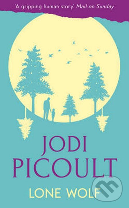 Kniha: Lone Wolf (Jodi Picoult). Hodder Paperback, 2012 Kniha: Lone Wolf (Jodi Picoult). Hodder Paperback, 2012