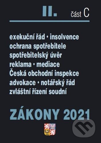 Kniha: Zákony 2021 II. část C (Poradce s.r.o.). Poradce s.r.o., 2021 Kniha: Zákony 2021 II. část C (Poradce s.r.o.). Poradce s.r.o., 2021
