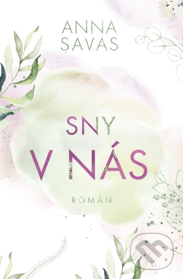 Kniha: Sny v nás (Anna Savas). Red, 2022 Kniha: Sny v nás (Anna Savas). Red, 2022