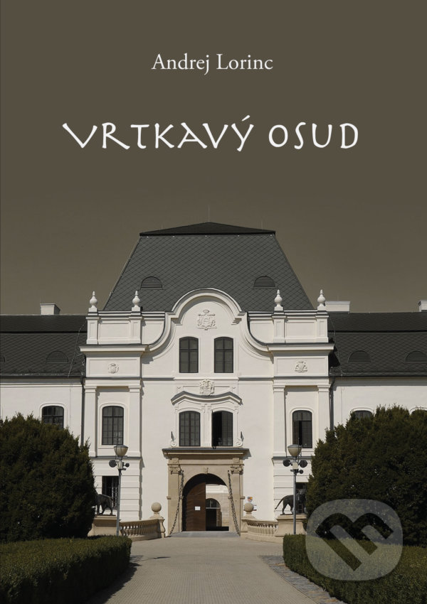 Kniha: Vrtkavý osud (Andrej Lorinc). Andrej Lorinc, 2022 Kniha: Vrtkavý osud (Andrej Lorinc). Andrej Lorinc, 2022