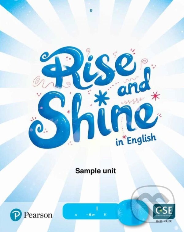 Kniha: Rise and Shine 1: Teacher´s Book with eBooks, Presentation Tool and Digital Resources (Ursula Mallows). Pearson Kniha: Rise and Shine 1: Teacher´s Book with eBooks, Presentation Tool and Digital Resources (Ursula Mallows). Pearson