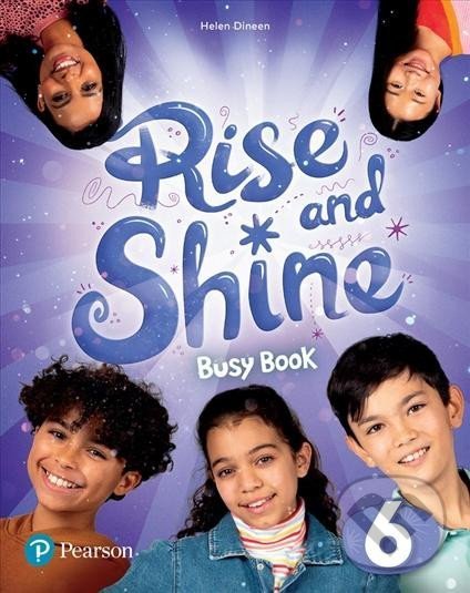 Kniha: Rise and Shine 6: Busy Book (Helen Dineen). Pearson, 2021 Kniha: Rise and Shine 6: Busy Book (Helen Dineen). Pearson, 2021