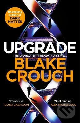 Kniha: Upgrade (Blake Crouch). MacMillan, 2022 Kniha: Upgrade (Blake Crouch). MacMillan, 2022