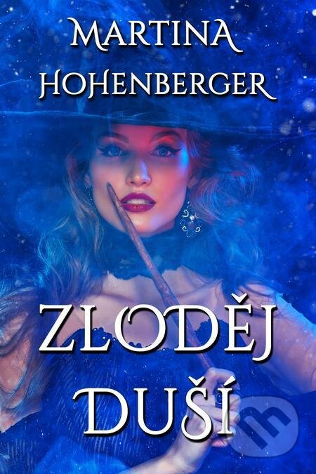 E-kniha: Zloděj duší (Martina Hohenberger). E-knihy jedou E-kniha: Zloděj duší (Martina Hohenberger). E-knihy jedou