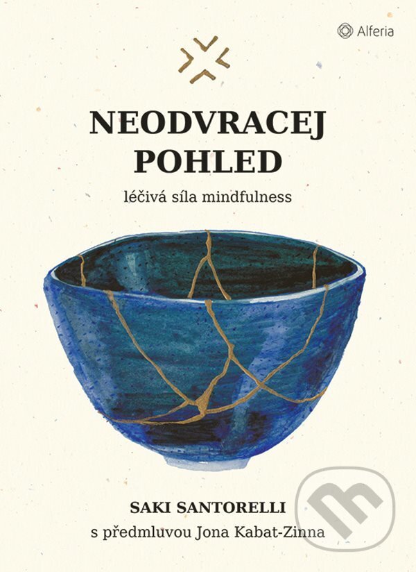 E-kniha: Neodvracej pohled (Saki Santorelli). Grada, 2021 E-kniha: Neodvracej pohled (Saki Santorelli). Grada, 2021