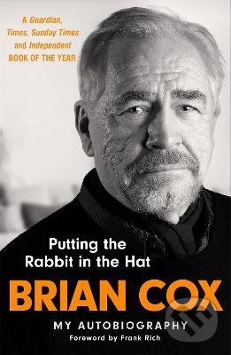 Kniha: Putting the Rabbit in the Hat (Brian Cox). Quercus, 2022 Kniha: Putting the Rabbit in the Hat (Brian Cox). Quercus, 2022