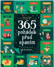 Kniha: 365 pohádek před spaním (Chiara Cioni, Danila Sorrentino a Sara Torretta). Svojtka&Co., 2022 Kniha: 365 pohádek před spaním (Chiara Cioni, Danila Sorrentino a Sara Torretta). Svojtka&Co., 2022