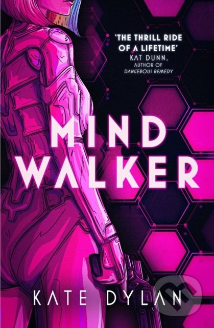 Kniha: Mindwalker (Kate Dylan). Hodder and Stoughton, 2022 Kniha: Mindwalker (Kate Dylan). Hodder and Stoughton, 2022