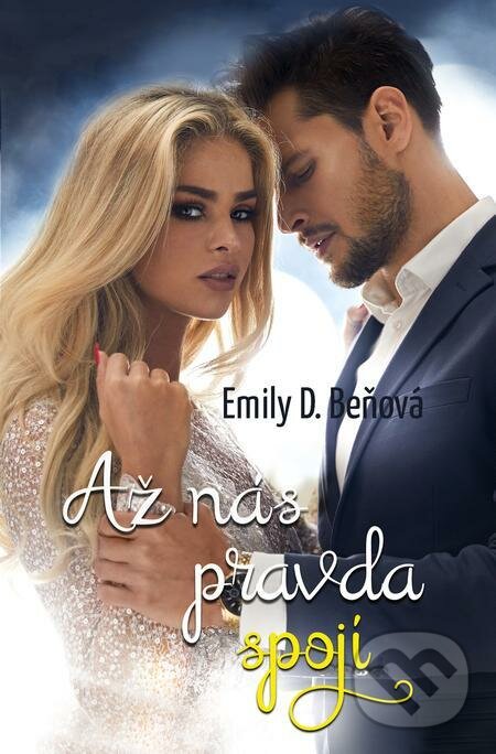 E-kniha: Až nás pravda spojí (Emily D. Beňová). Emília Beňová E-kniha: Až nás pravda spojí (Emily D. Beňová). Emília Beňová