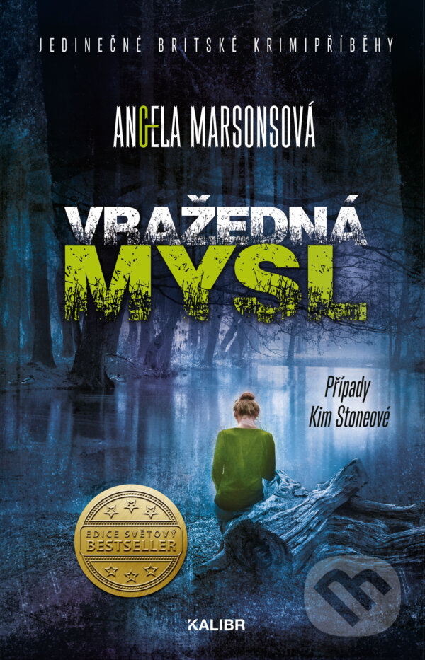 E-kniha: Vražedná mysl (Případy Kim Stoneové 12) (Angela Marsons). Kalibr, 2022 E-kniha: Vražedná mysl (Případy Kim Stoneové 12) (Angela Marsons). Kalibr, 2022