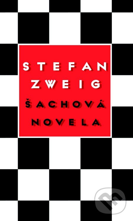 Kniha: Šachová novela (Stefan Zweig). Slovart, 2013 Kniha: Šachová novela (Stefan Zweig). Slovart, 2013
