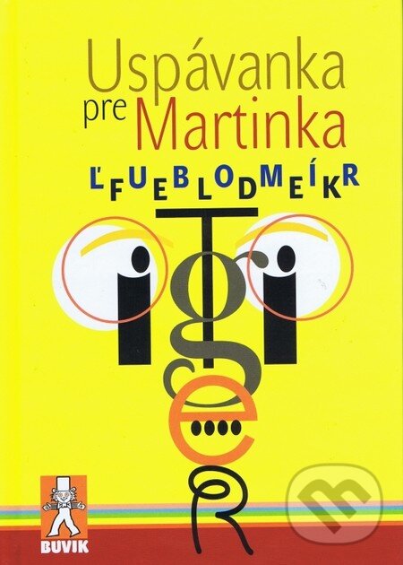 Kniha: Uspávanka pre Martinka (Ľubomír Feldek). Buvik, 2012 Kniha: Uspávanka pre Martinka (Ľubomír Feldek). Buvik, 2012
