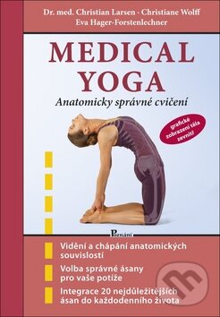Kniha: Medical yoga (Christian Larsen, Christoph Wolff a Eva Hager-Forstenlechner). Poznání, 2013 Kniha: Medical yoga (Christian Larsen, Christoph Wolff a Eva Hager-Forstenlechner). Poznání, 2013