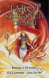 Kniha: Tarot keltských draků (D.J. Conway a Lisa Hunt). Synergie, 2014 Kniha: Tarot keltských draků (D.J. Conway a Lisa Hunt). Synergie, 2014