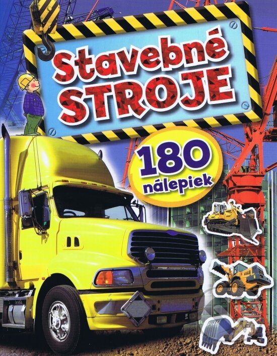 Kniha: Stavebné stroje (Svojtka&Co.). Svojtka&Co., 2013 Kniha: Stavebné stroje (Svojtka&Co.). Svojtka&Co., 2013