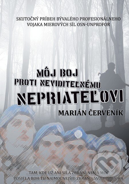 Kniha: Môj boj proti neviditeľnému nepriateľovi (Marián Červeník). Marián Červeník, 2012 Kniha: Môj boj proti neviditeľnému nepriateľovi (Marián Červeník). Marián Červeník, 2012