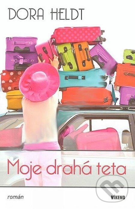 Kniha: Moje drahá teta (Dora Heldt). Víkend, 2012 Kniha: Moje drahá teta (Dora Heldt). Víkend, 2012