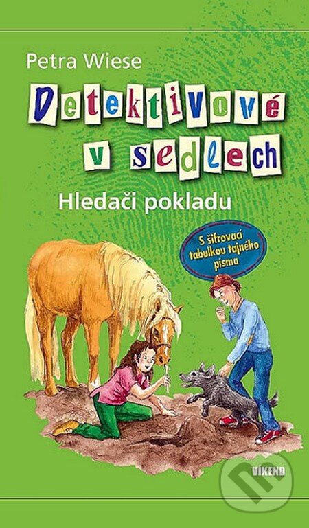 Kniha: Detektivové v sedlech 2 - Hledači pokladu (Petra Wiese). Víkend, 2012 Kniha: Detektivové v sedlech 2 - Hledači pokladu (Petra Wiese). Víkend, 2012