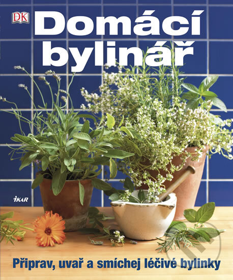 Kniha: Domácí bylinář (Ikar CZ). Ikar CZ, 2012 Kniha: Domácí bylinář (Ikar CZ). Ikar CZ, 2012