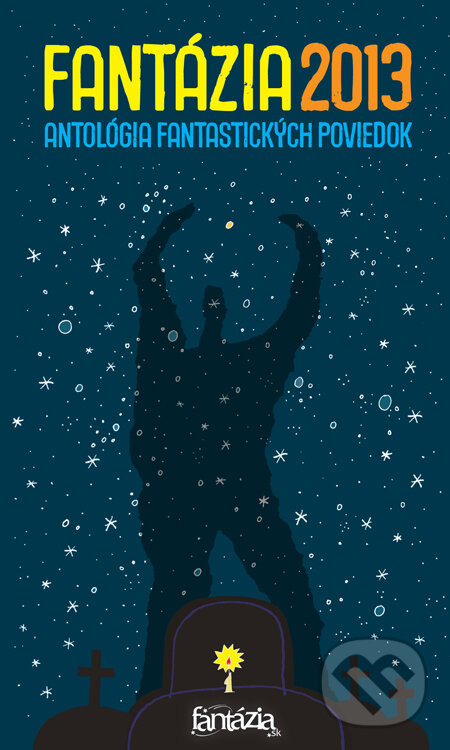 Kniha: Fantázia 2013 (Ivan Aľakša). Fantázia, 2013 Kniha: Fantázia 2013 (Ivan Aľakša). Fantázia, 2013