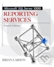 Kniha: Microsoft SQL Server 2012 Reporting Services (Brian Larson). McGraw-Hill, 2012 Kniha: Microsoft SQL Server 2012 Reporting Services (Brian Larson). McGraw-Hill, 2012