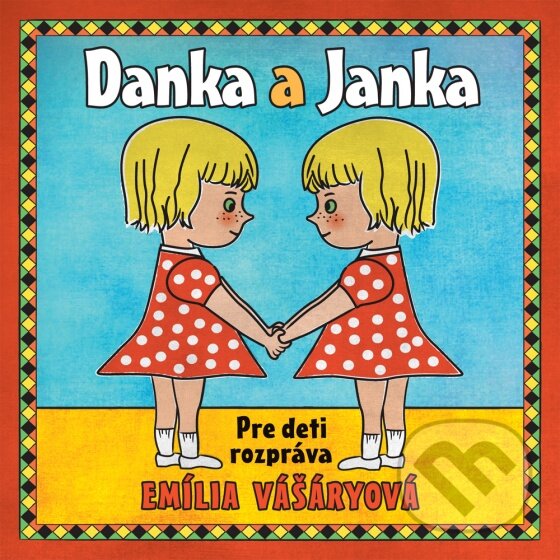 Audiokniha: Emília Vášáryová: Danka A Janka (Emília Vášáryová). Zune Trade, 2013 Audiokniha: Emília Vášáryová: Danka A Janka (Emília Vášáryová). Zune Trade, 2013