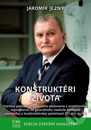 Kniha: Konštruktéri života (Jaromír Jezný). ALERT, 2013 Kniha: Konštruktéri života (Jaromír Jezný). ALERT, 2013