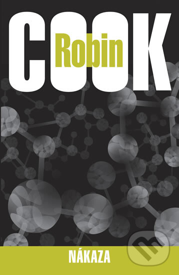 Kniha: Nákaza (Robin Cook). Knižní klub, 2012 Kniha: Nákaza (Robin Cook). Knižní klub, 2012