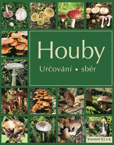 Kniha: Houby (Knižní klub). Knižní klub, 2012 Kniha: Houby (Knižní klub). Knižní klub, 2012
