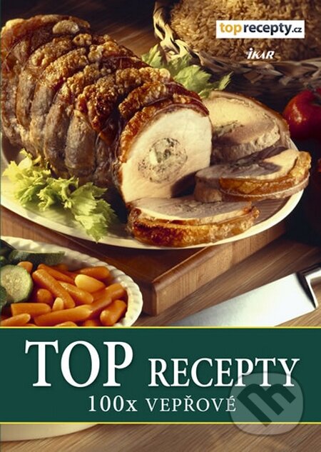 Kniha: TOP recepty: 100x vepřové (Ikar CZ). Ikar CZ, 2011 Kniha: TOP recepty: 100x vepřové (Ikar CZ). Ikar CZ, 2011