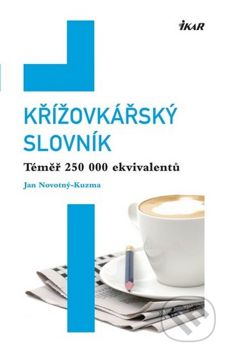 Kniha: Křížovkářský slovník (Jan Novotný-Kuzma). Ikar CZ, 2011 Kniha: Křížovkářský slovník (Jan Novotný-Kuzma). Ikar CZ, 2011