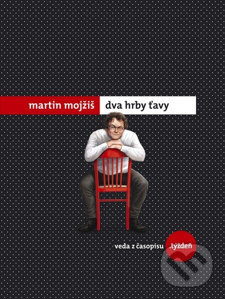 Kniha: Dva hrby ťavy (Martin Mojžiš). W PRESS, 2013 Kniha: Dva hrby ťavy (Martin Mojžiš). W PRESS, 2013