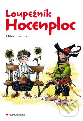 Kniha: Loupežník Hocenploc (Otfried Preussler). Grada, 2013 Kniha: Loupežník Hocenploc (Otfried Preussler). Grada, 2013