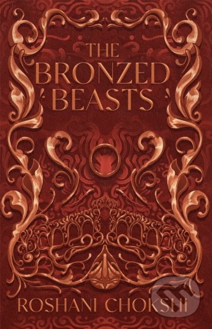 Kniha: The Bronzed Beasts (Roshani Chokshi). Hodder Paperback, 2022 Kniha: The Bronzed Beasts (Roshani Chokshi). Hodder Paperback, 2022