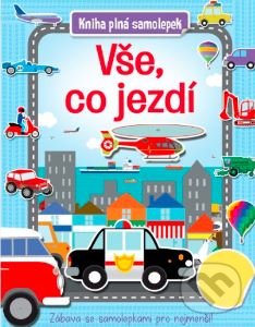 Kniha: Vše, co jezdí (9788025632598). Svojtka&Co., 2022 Kniha: Vše, co jezdí (9788025632598). Svojtka&Co., 2022