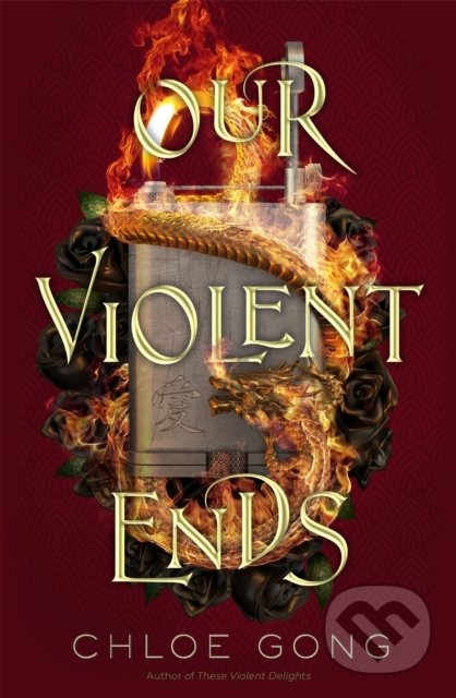Kniha: Our Violent Ends (Chloe Gong). Hodder Paperback, 2022 Kniha: Our Violent Ends (Chloe Gong). Hodder Paperback, 2022