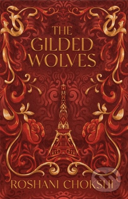 Kniha: The Gilded Wolves (Roshani Chokshi). St. Martin´s Press, 2022 Kniha: The Gilded Wolves (Roshani Chokshi). St. Martin´s Press, 2022