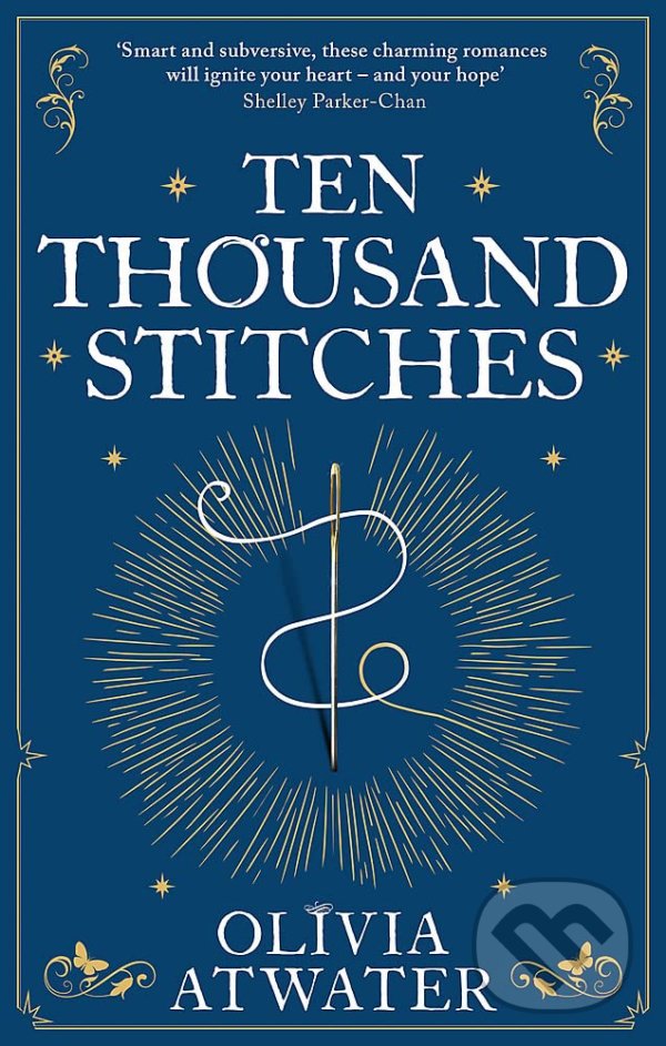 Kniha: Ten Thousand Stitches (Olivia Atwater). Orbit, 2022 Kniha: Ten Thousand Stitches (Olivia Atwater). Orbit, 2022
