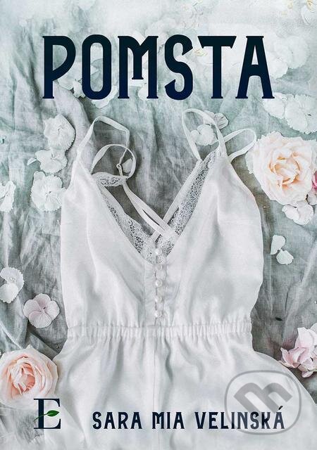 E-kniha: Pomsta (Sara Mia Velinská). Elist, 2022 E-kniha: Pomsta (Sara Mia Velinská). Elist, 2022