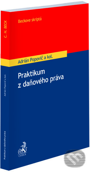 Kniha: Praktikum z daňového práva (Adrián Popovič). C. H. Beck SK, 2022 Kniha: Praktikum z daňového práva (Adrián Popovič). C. H. Beck SK, 2022