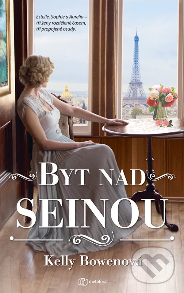 Kniha: Byt nad Seinou (Kelly Bowen). Metafora, 2022 Kniha: Byt nad Seinou (Kelly Bowen). Metafora, 2022