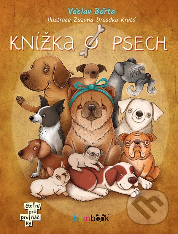 Kniha: Knížka o psech (Václav Bárta a Zuzana Dreadka Krutá). Bambook, 2022 Kniha: Knížka o psech (Václav Bárta a Zuzana Dreadka Krutá). Bambook, 2022