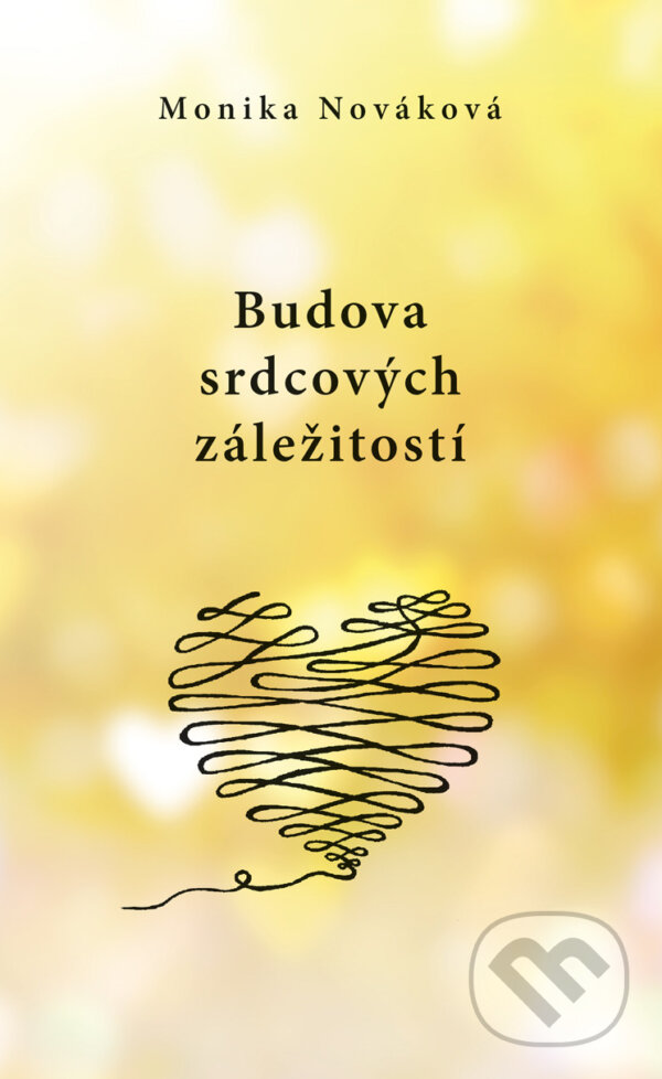 Kniha: Budova srdcových záležitostí (Monika Nováková). Kumran, 2022 Kniha: Budova srdcových záležitostí (Monika Nováková). Kumran, 2022