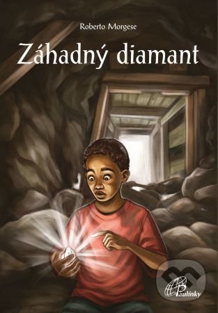 Kniha: Záhadný diamant (Roberto Morgese). Paulínky, 2022 Kniha: Záhadný diamant (Roberto Morgese). Paulínky, 2022