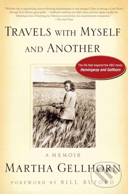 E-kniha: Travels with Myself and Another (Martha Gellhorn). Penguin Books, 2001 E-kniha: Travels with Myself and Another (Martha Gellhorn). Penguin Books, 2001