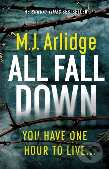 E-kniha: All Fall Down (M. J. Arlidge). Orion, 2020 E-kniha: All Fall Down (M. J. Arlidge). Orion, 2020