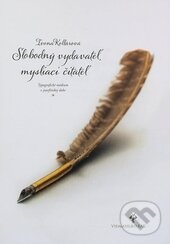 Kniha: Slobodný vydavateľ, mysliaci čitateľ (Ivona Kollárová). Rak, 2013 Kniha: Slobodný vydavateľ, mysliaci čitateľ (Ivona Kollárová). Rak, 2013