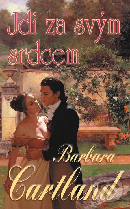E-kniha: Jdi za svým srdcem (Barbara Cartland). Baronet, 2013 E-kniha: Jdi za svým srdcem (Barbara Cartland). Baronet, 2013