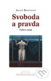 Kniha: Svoboda a pravda (Alain Besançon). Centrum pro studium demokracie a kultury, 2014 Kniha: Svoboda a pravda (Alain Besançon). Centrum pro studium demokracie a kultury, 2014